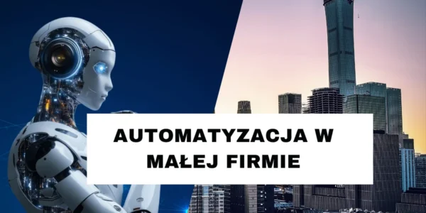 Automatyzacja w małej firmie