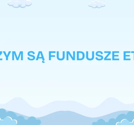 Czym Są Fundusze Etf