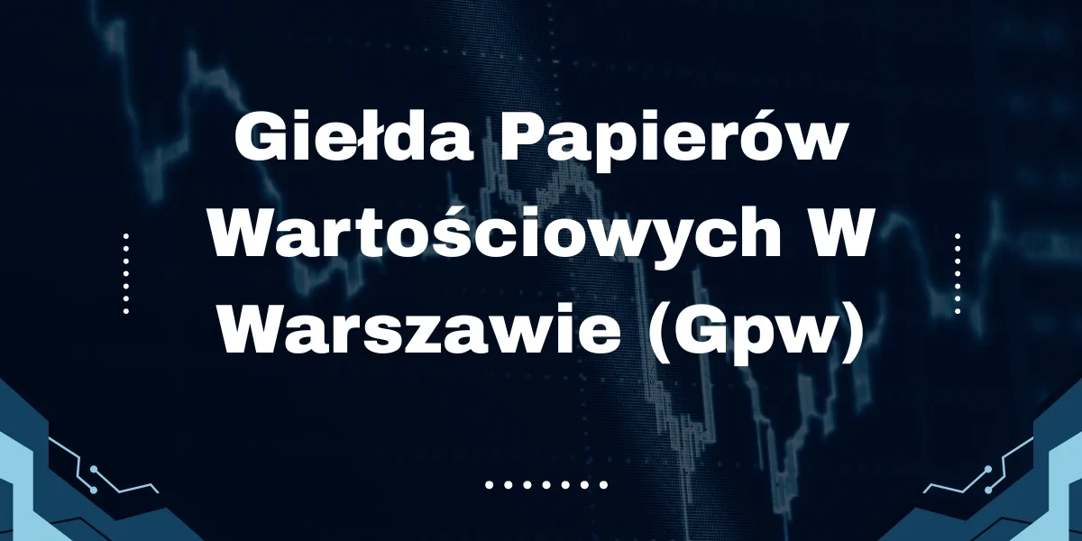 Giełda Papierów Wartościowych w Warszawie