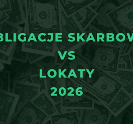 Obligacje skarbowe vs lokaty 2026