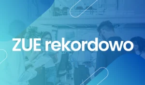 ZUE rekordowo